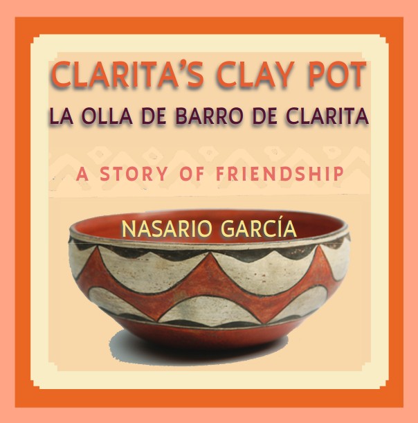 Clarita’s Clay Pot/la olla de barro de Clarita